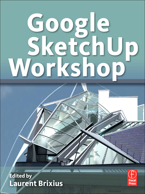 Title details for Google SketchUp Workshop by Laurent Brixius - Available